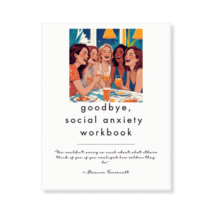 goodbyesocialanxietyworkbook