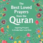 The Best-Loved Prayers from the Qur’an