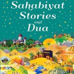 101 Sahabiyat Stories and Dua
